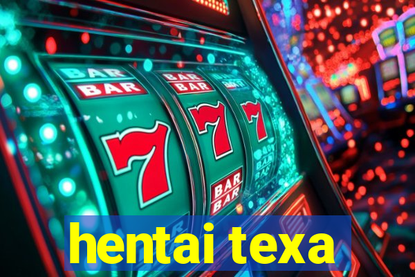 hentai texa